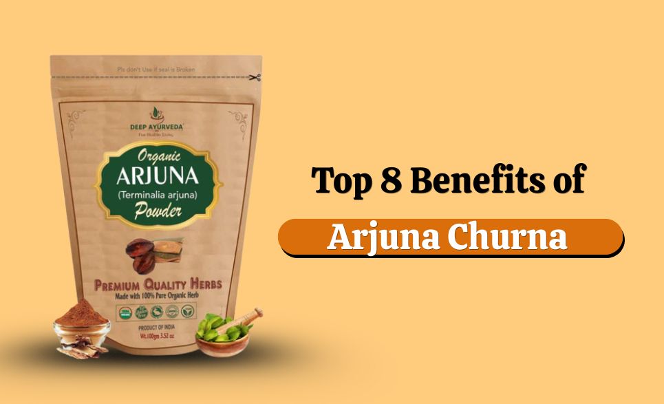 Top 8 Benefits of Arjuna Churna